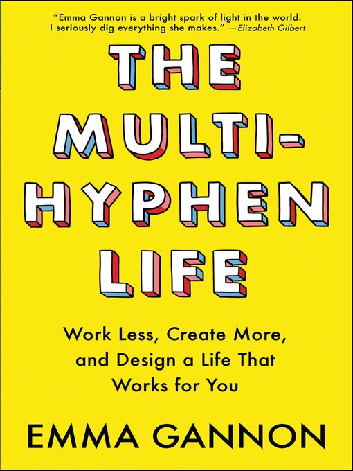 Title details for The Multi-Hyphen Life by Emma Gannon - Wait list